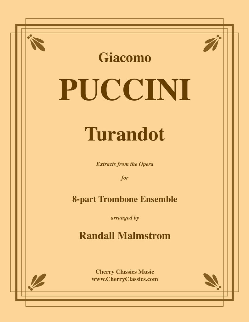 Puccini - Turandot, Extracts from the Opera for 8-part Trombone Ensemble