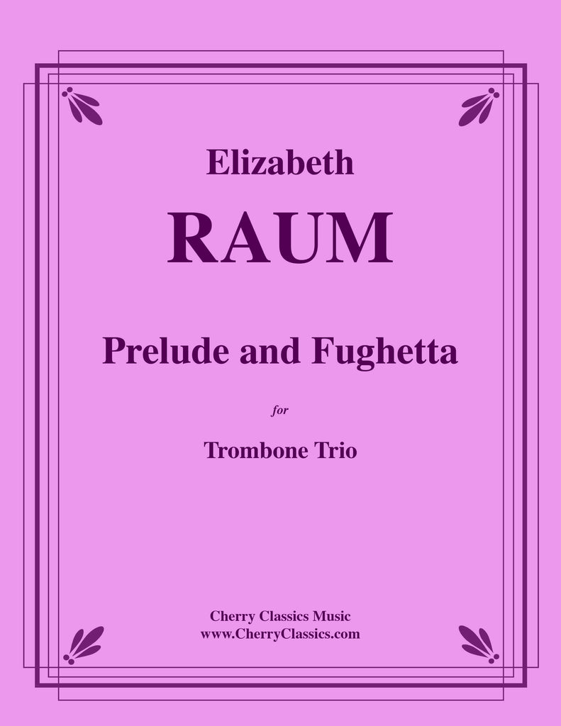 Raum - Prelude and Fughetta for Trombone Trio
