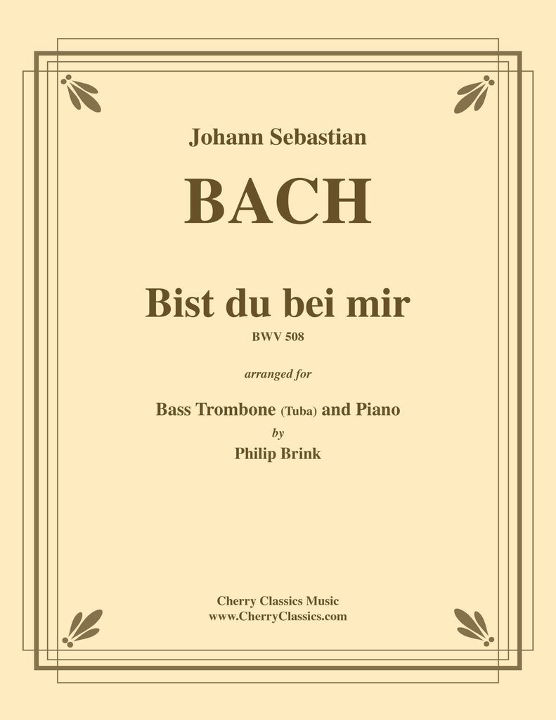 Bach - Bist du bei mir for Bass Trombone (Tuba) and Piano