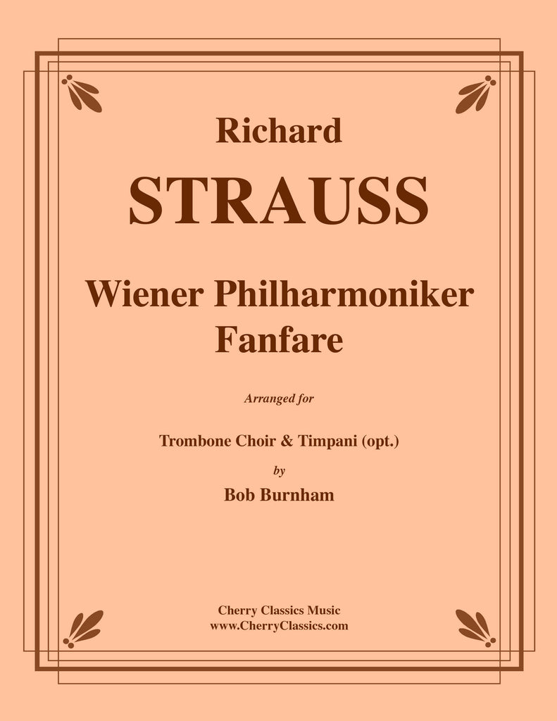 Strauss - Wiener Philharmoniker Fanfare for Trombone Choir and Timpani (opt.)