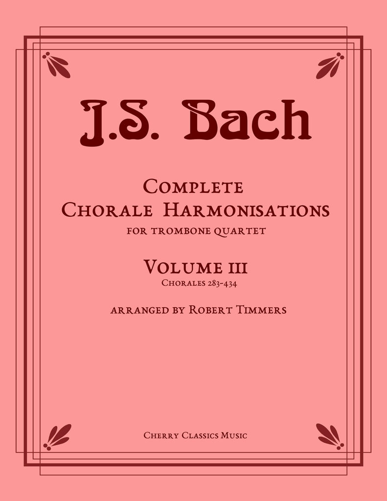 Bach - Chorales for Trombone Quartet - Volume 3 (283-434)