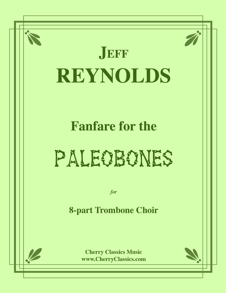 Reynolds - Fanfare for the PaleoBones for 8-part Trombone Choir