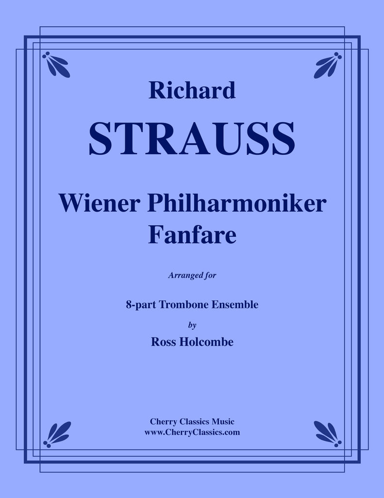 Strauss - Wiener Philharmoniker Fanfare for 8-part Trombone Ensemble