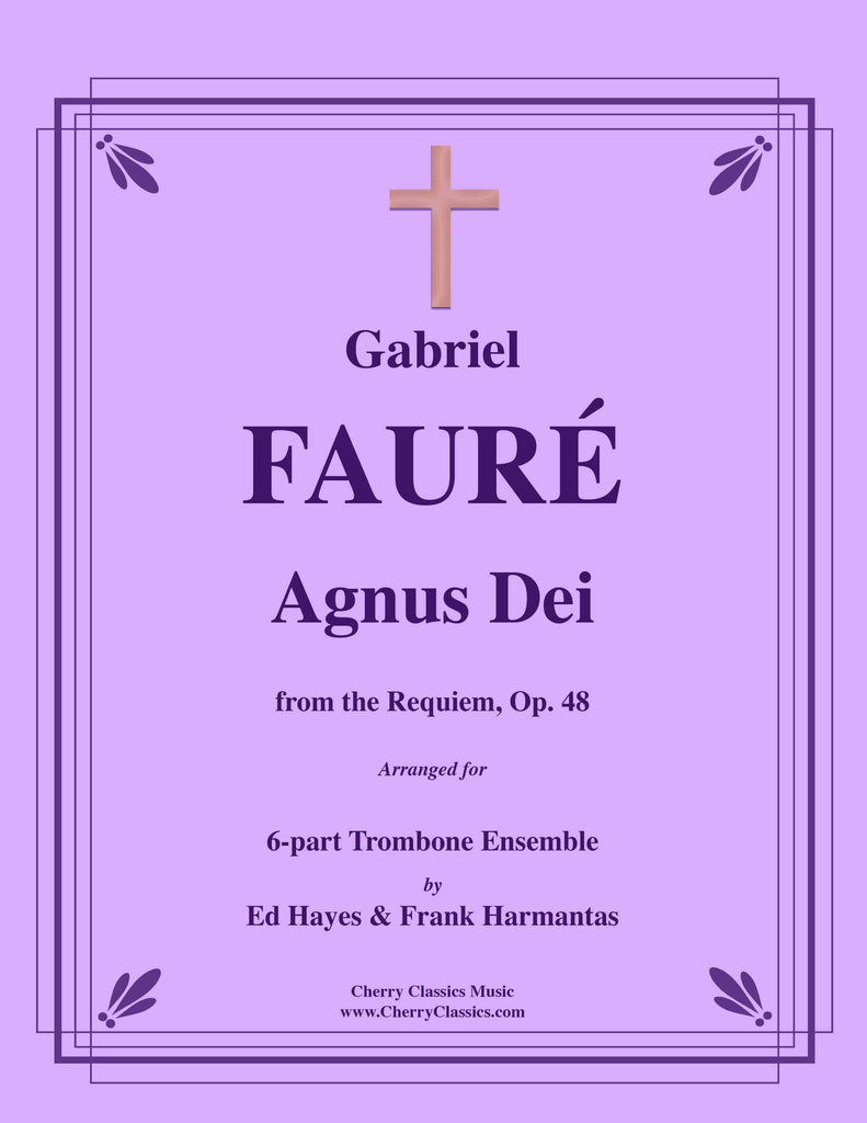 Faure -   Agnus Dei from the Requiem for 6-part Trombone Ensemble