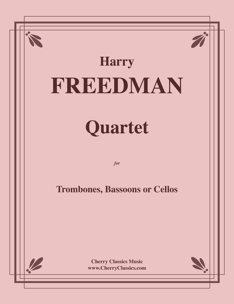 Freedman - Quartet for Trombones, Bassoons or Cellos
