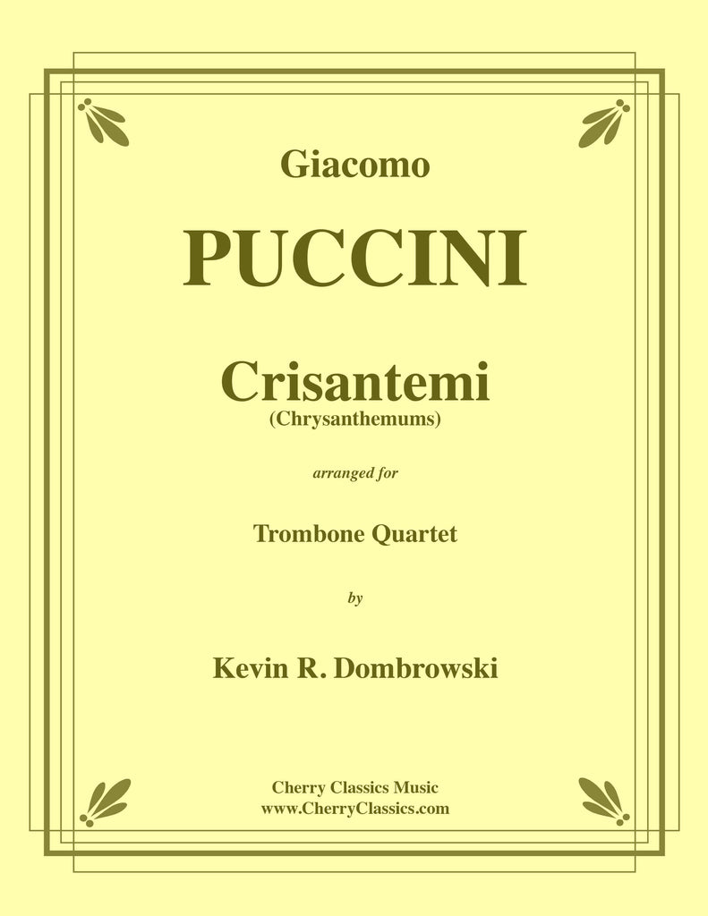 Puccini - Crisantemi (Chrysanthemums) for Trombone Quartet