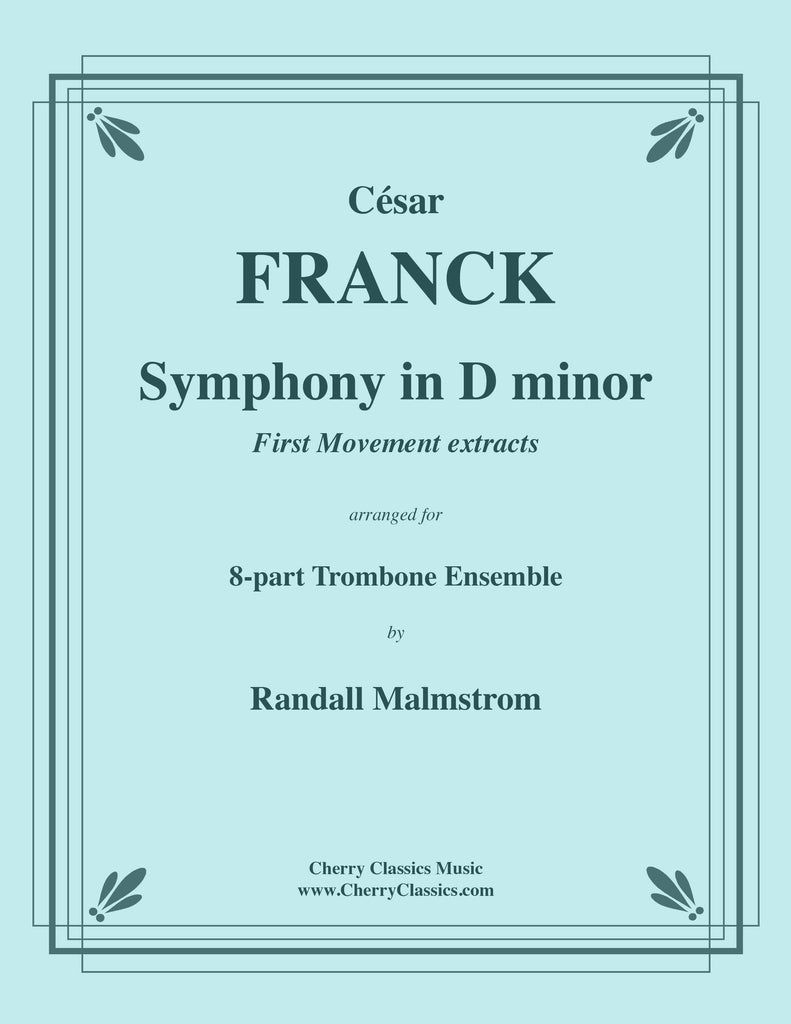Franck - Symphony in D minor First Movement for 8-part Trombone Ensemble