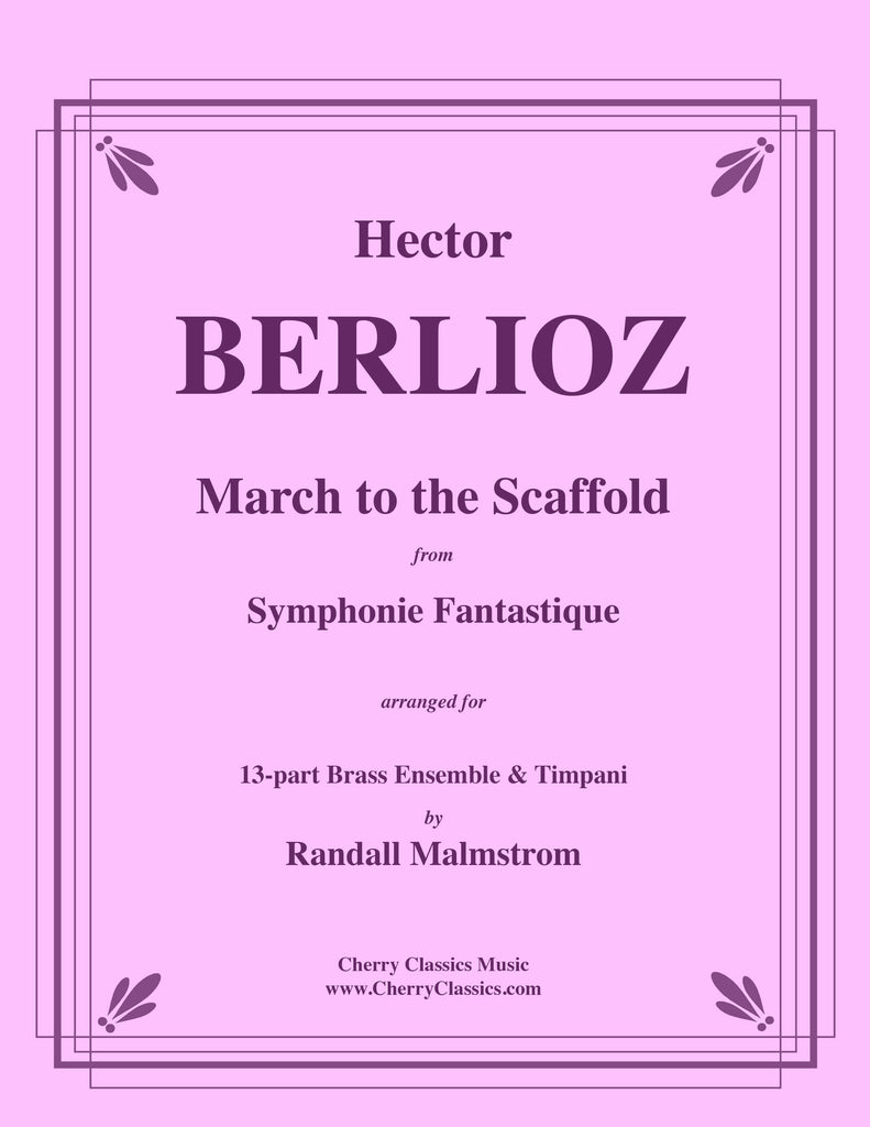 Berlioz - March to the Scaffold from Symphonie Fantastique for 13-part Brass Ensemble & Timpani