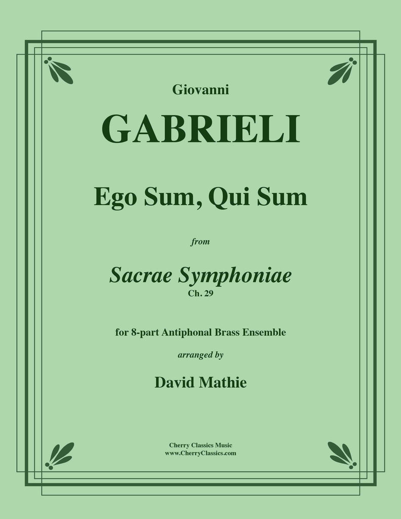Gabrieli - Ego Sum, Qui Sum for 8-part Antiphonal Brass Choir