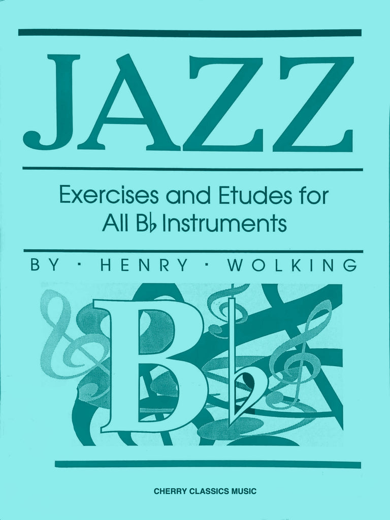 Wolking - Jazz Exercises and Etudes for C, B-flat and Bass Clef instruments in three books