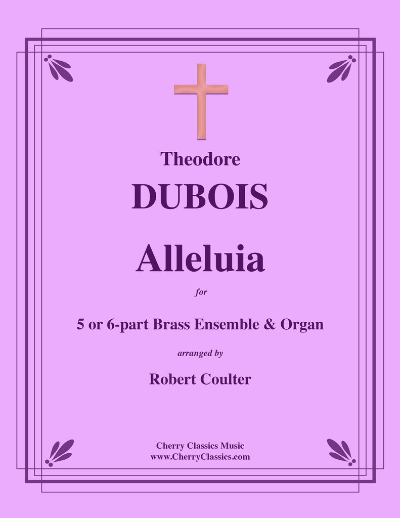 Dubois - Alleluia for 5 or 6-part Brass Ensemble and Organ - Cherry Classics Music