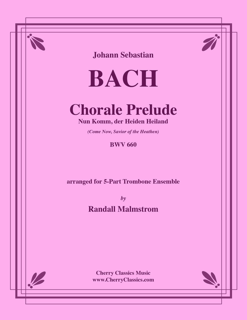 Bach - Nun Kom, der Heiden Heiland for 5-part Trombone Ensemble - Cherry Classics Music