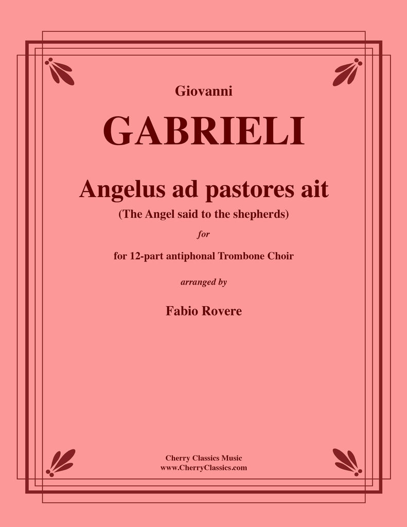 Gabrieli -Angelus ad pastores ait for 12-part Trombone Choir