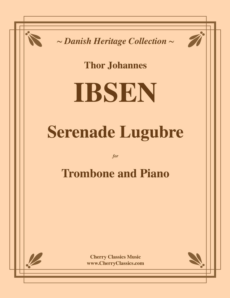 Ibsen - Serenade Lugubre for Trombone and Piano