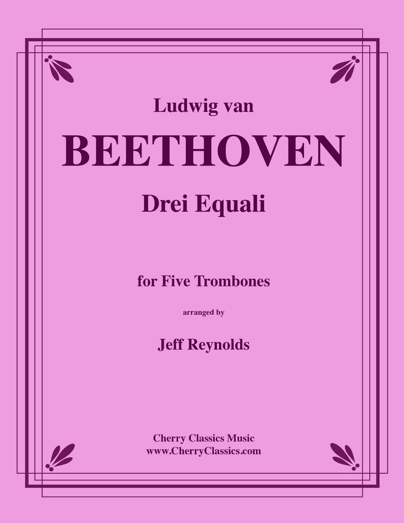 Beethoven - Drei Equali for Five Trombones