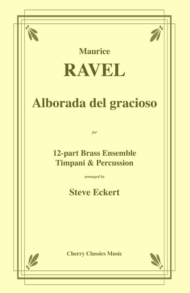 Ravel - Alborada del gracioso for 12-part Brass Ensemble, Timpani & Percussion