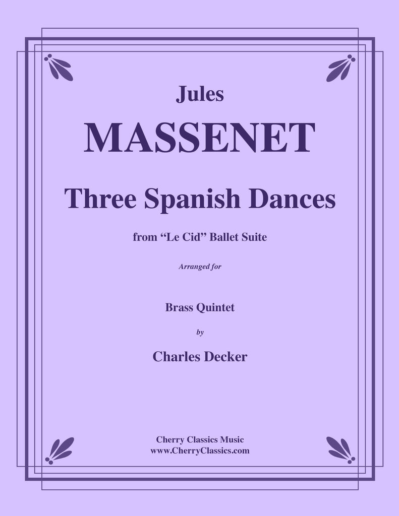 Massenet - Three Spanish Dances from Le Cid Ballet Suite for Brass Quintet