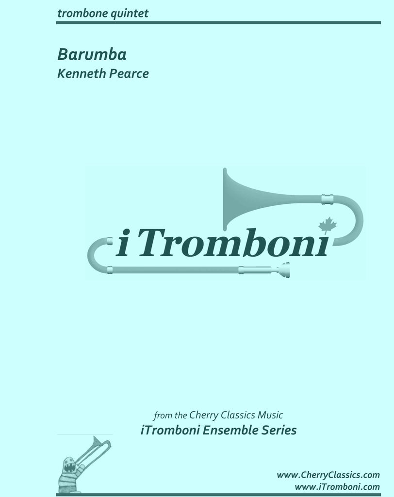 Pearce - Barumba for Trombone Quintet by iTromboni - Cherry Classics Music