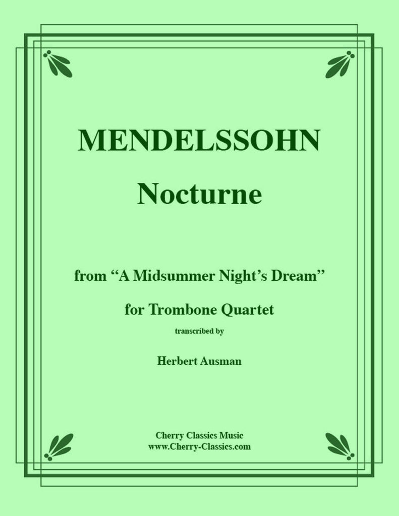 Mendelssohn - Nocturne for Trombone Quartet - Cherry Classics Music