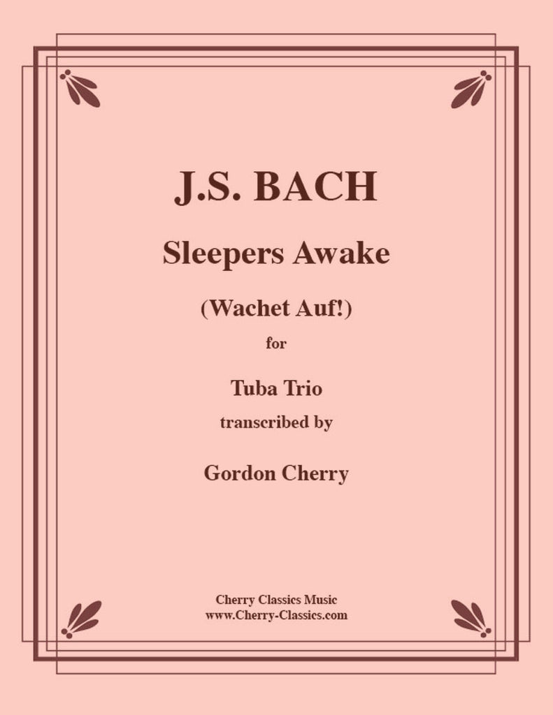 Bach - Sleepers Awake (Wachet Auf) for Tuba and Euphonium Trio - Cherry Classics Music