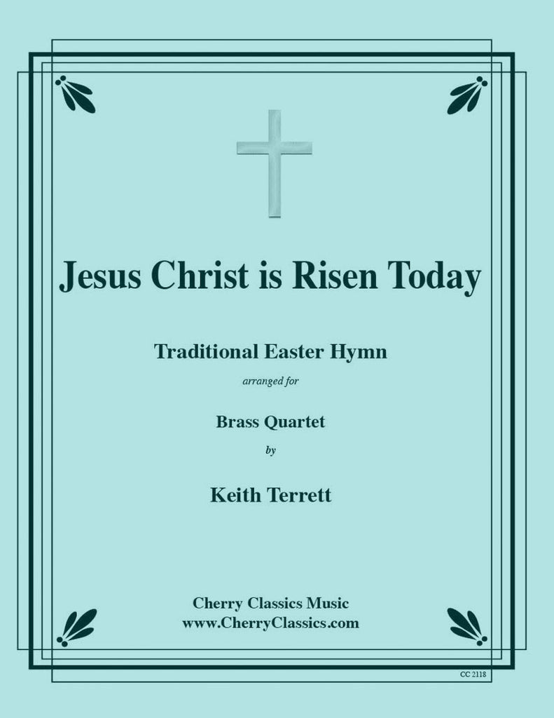 Traditional - Jesus Christ is Risen Today - Easter Brass Quartet Hymn - Cherry Classics Music
