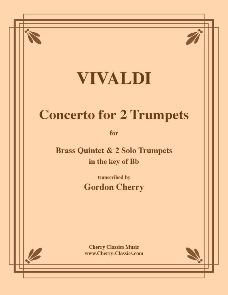 Vivaldi - Concerto for Two Trumpets (in C or B-flat) with Brass Ensemble - Cherry Classics Music
