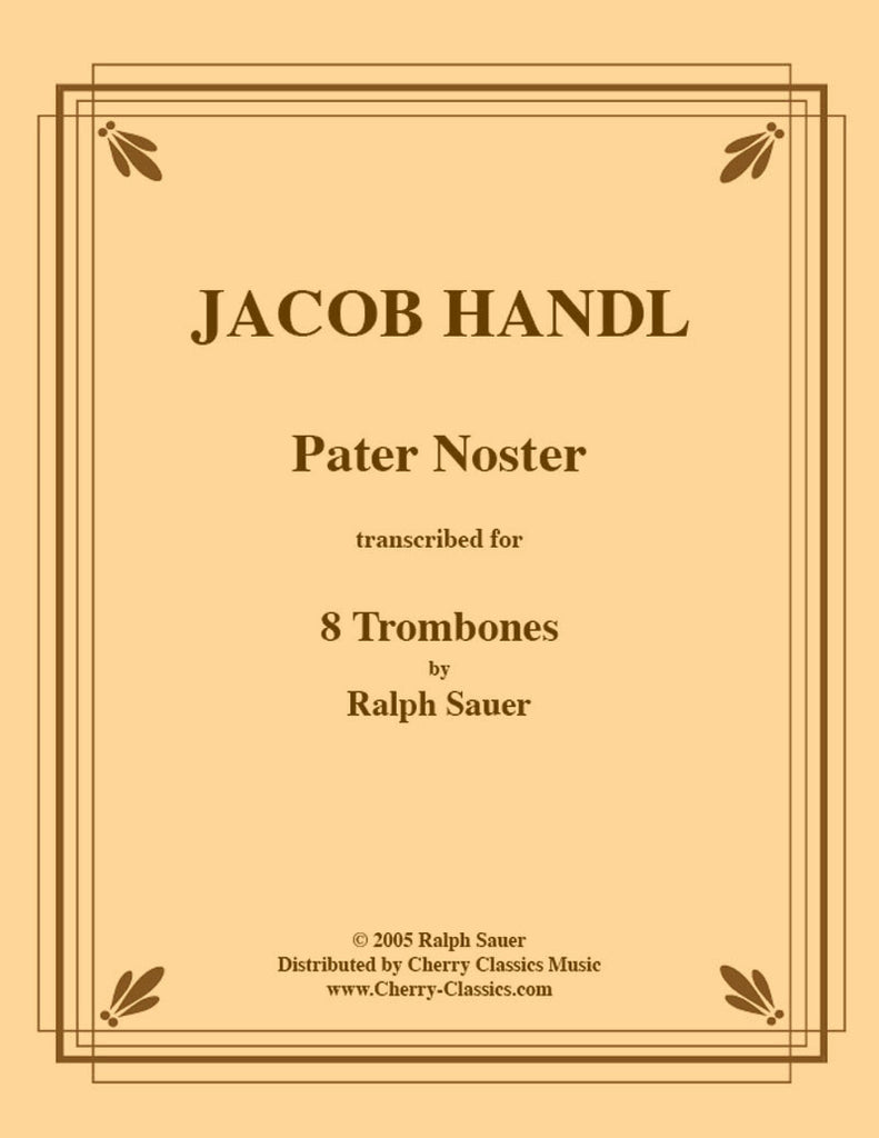 Handl - Pater Noster for 8 Trombones - Cherry Classics Music