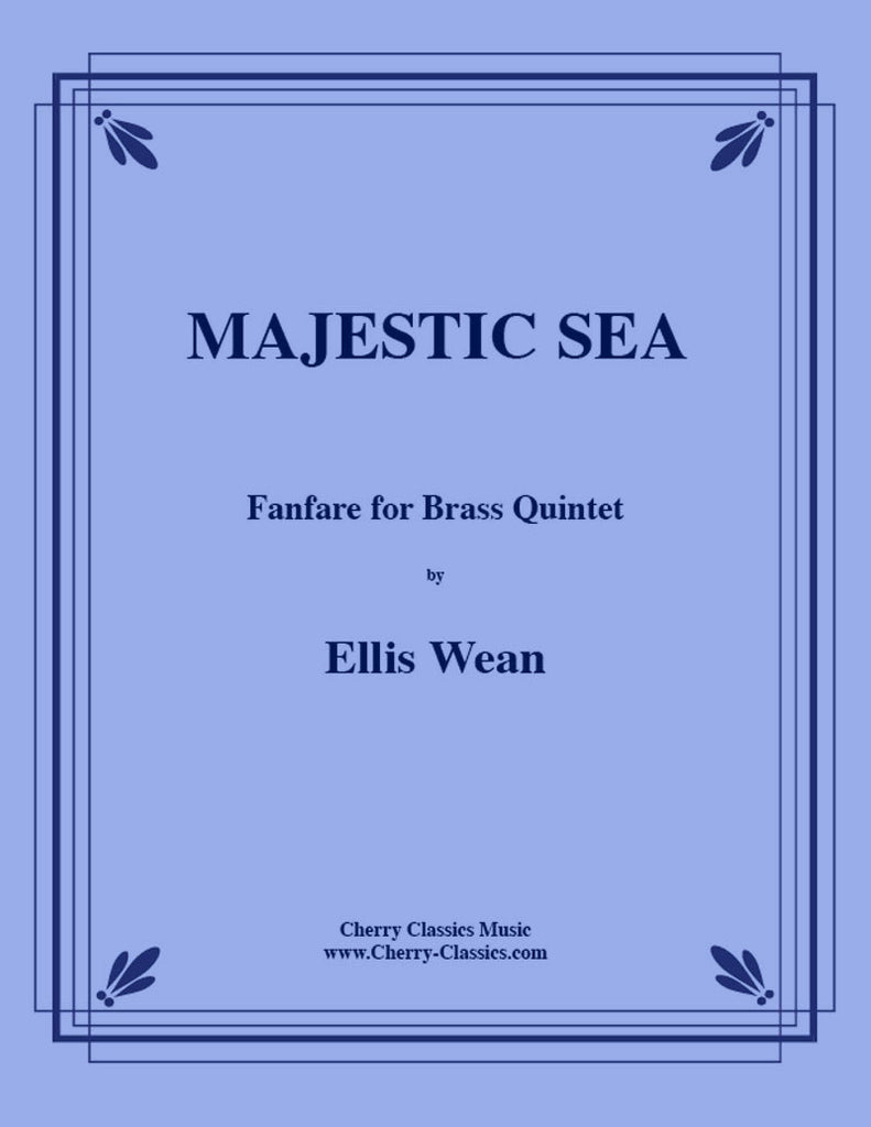 Wean - Majestic Sea Fanfare for Brass Quintet - Cherry Classics Music