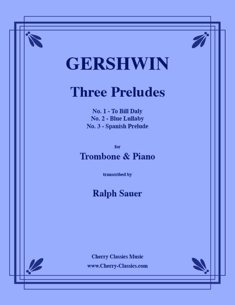 Gershwin - Three Preludes for Trombone and Piano - Cherry Classics Music