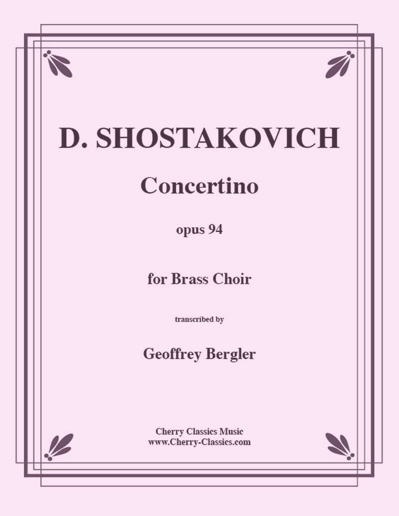 Shostakovich - Concertino, Opus 94 for ten-part Brass Ensemble - Cherry Classics Music