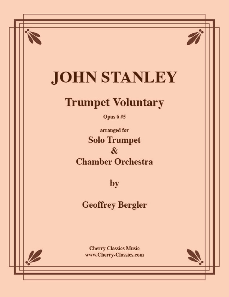 Stanley - Trumpet Voluntary for Solo Trumpet and Chamber Orchestra - Cherry Classics Music