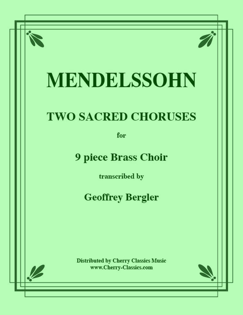Mendelssohn - Two Sacred Choruses, Op. 115 for 9-part Brass Ensemble - Cherry Classics Music