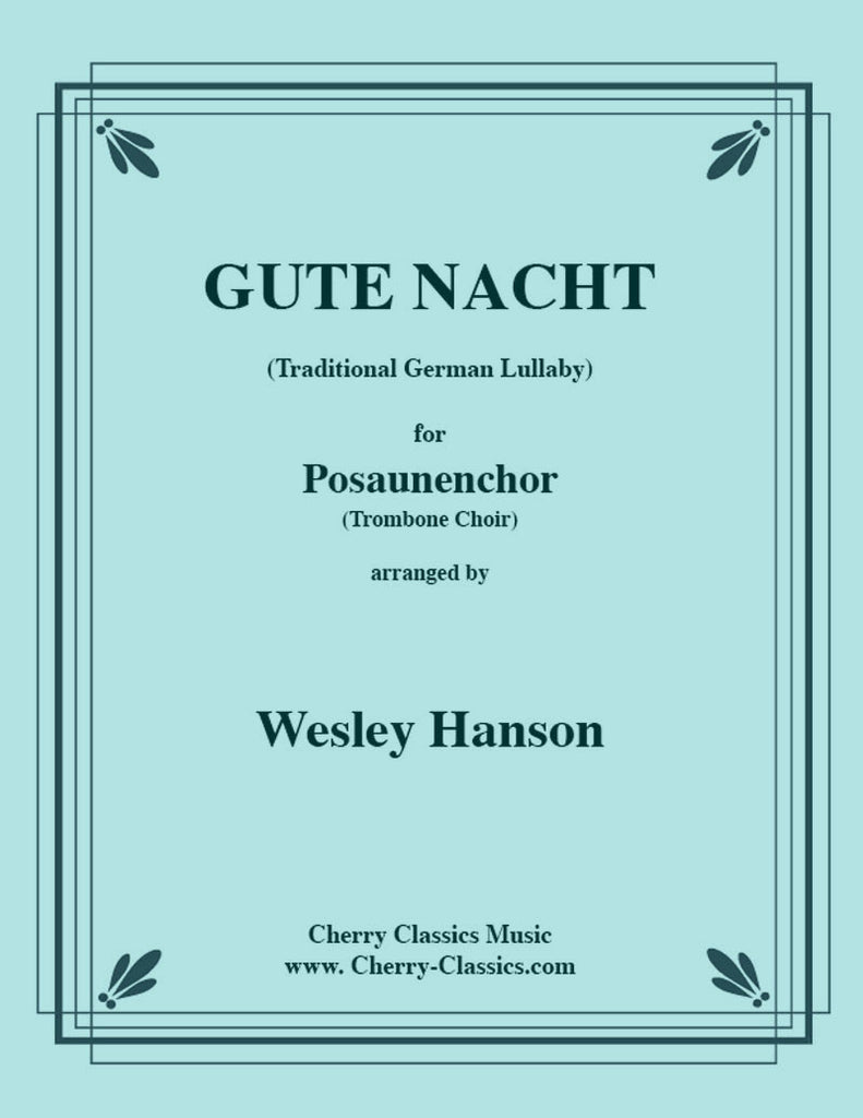 Traditional - Gute Nacht, German lullaby for 4-part Trombone Ensemble - Cherry Classics Music
