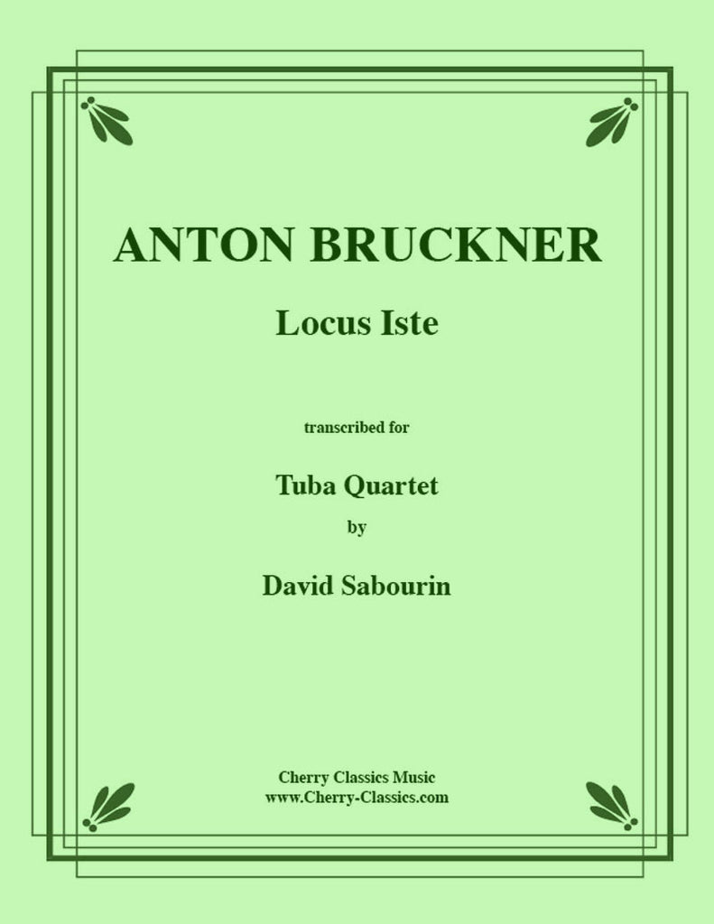 Bruckner - Locus Iste - for 2 Euphoniums and 2 Tubas - Cherry Classics Music