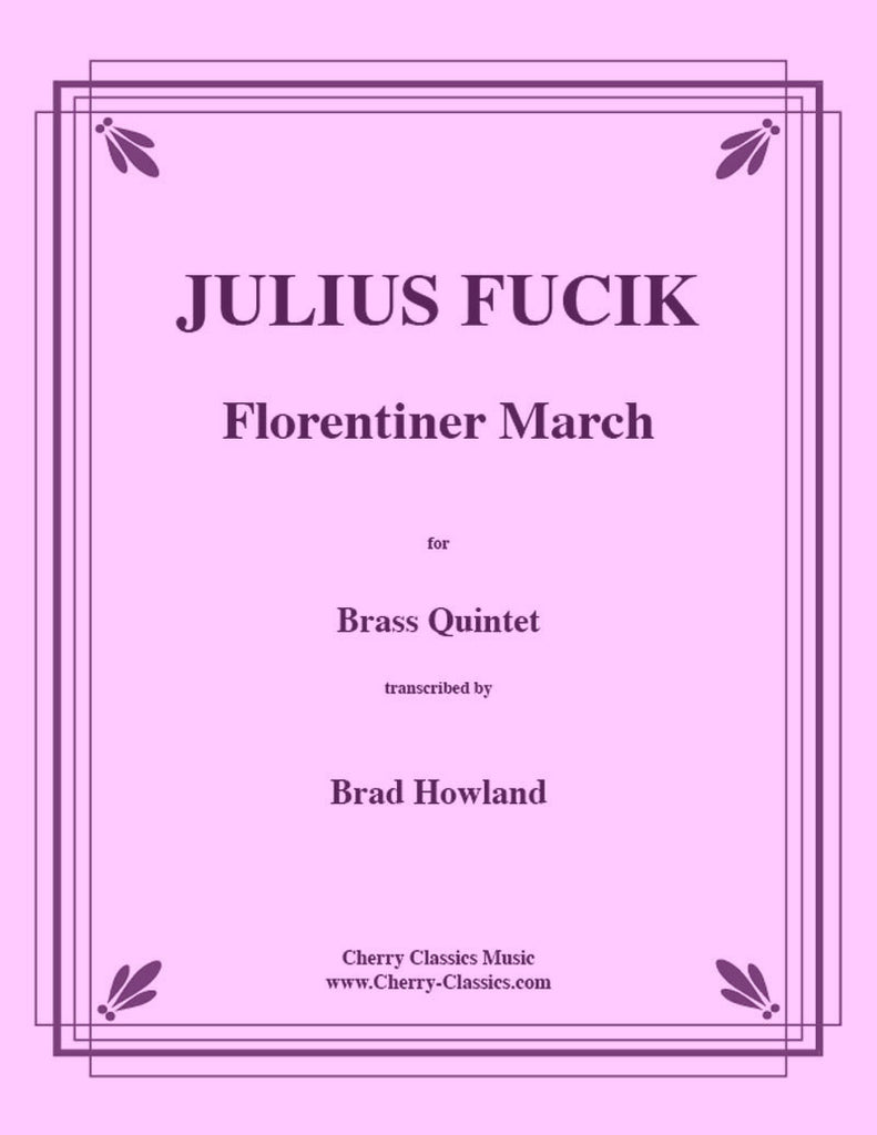 Fucik - Florentiner March for Brass Quintet - Cherry Classics Music