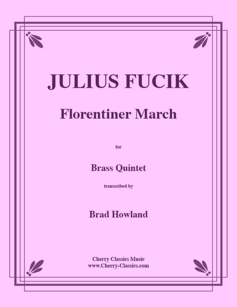 Fucik - Florentiner March for Brass Quintet - Cherry Classics Music