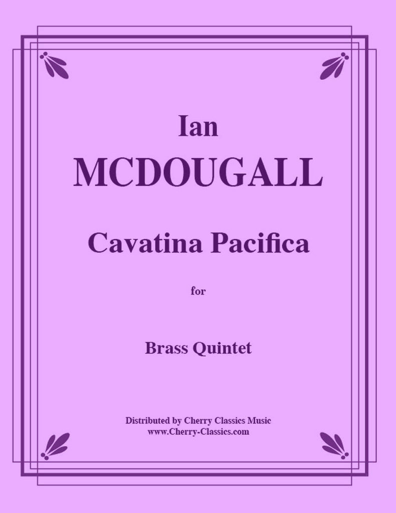 McDougall - Cavatina Pacifica for Brass Quintet - Cherry Classics Music