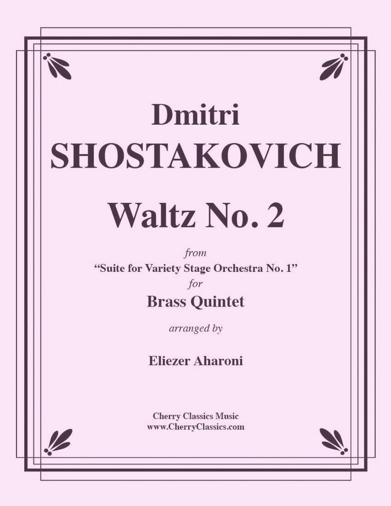 Shostakovich - Waltz No. 2 from “Suite for Variety Stage Orchestra No. 1" for Brass Quintet - Cherry Classics Music