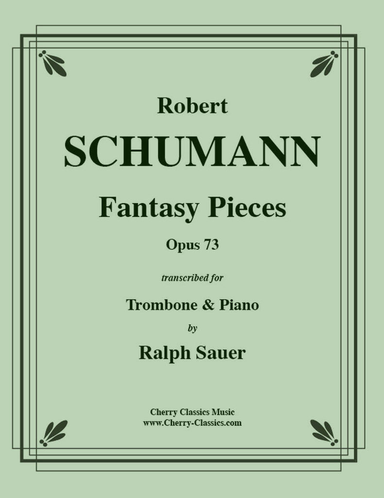 Schumann - Fantasy Pieces, Opus 73 for Trombone and Piano - Cherry Classics Music