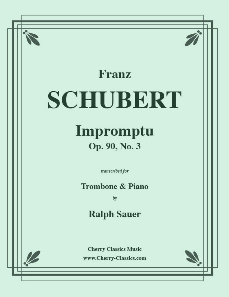 Schubert - Impromptu, Opus 90, No. 3 for Trombone and Piano - Cherry Classics Music