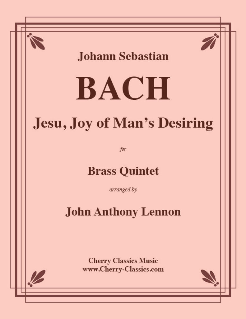 Bach - Jesu Joy of Man’s Desiring from Cantata 147 for Brass Quintet - Cherry Classics Music