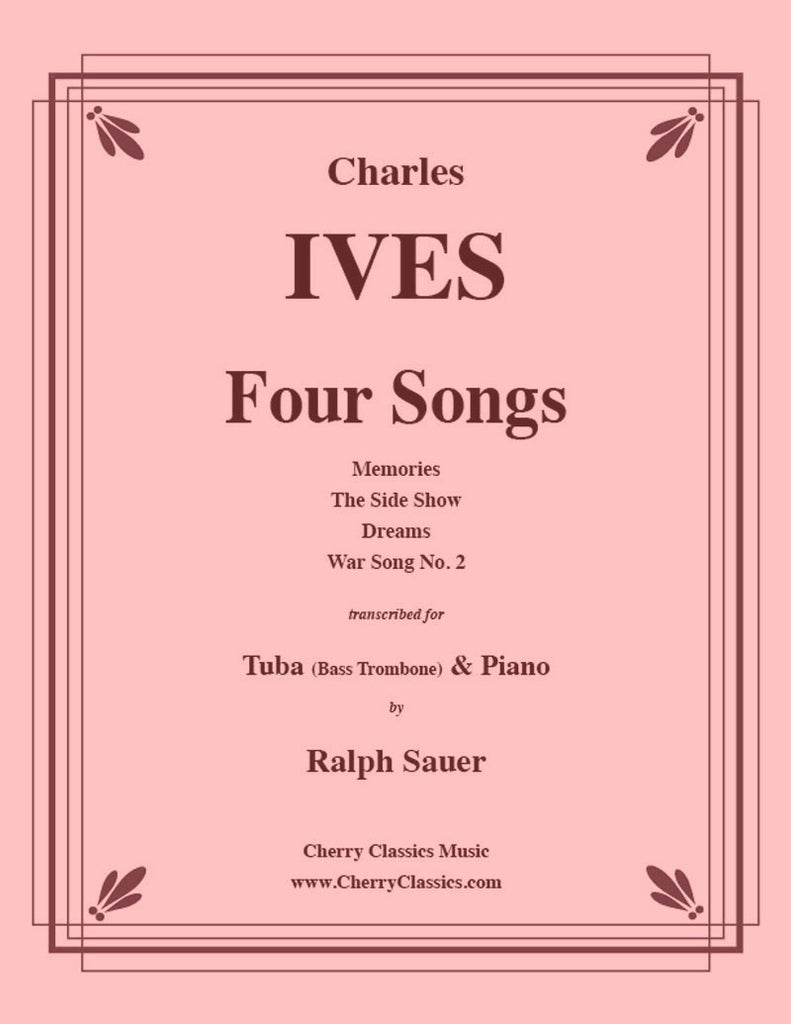 Ives - Four Songs for Tuba or Bass Trombone and Piano - Cherry Classics Music