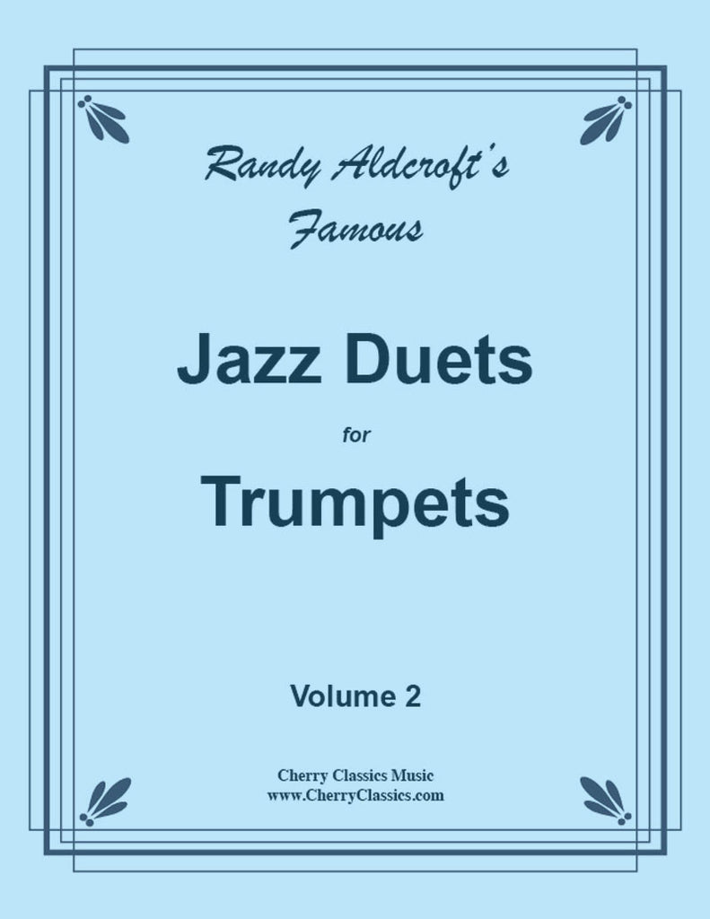 Aldcroft - Famous Jazz Duets for Trumpets. Volume 2 - Cherry Classics Music