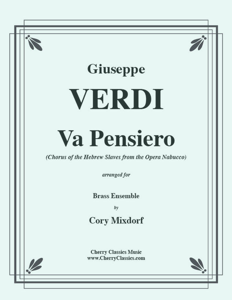 Verdi - Va, Pensiero (Chorus of the Hebrew Slaves) from Nabucco for Brass Ensemble - Cherry Classics Music