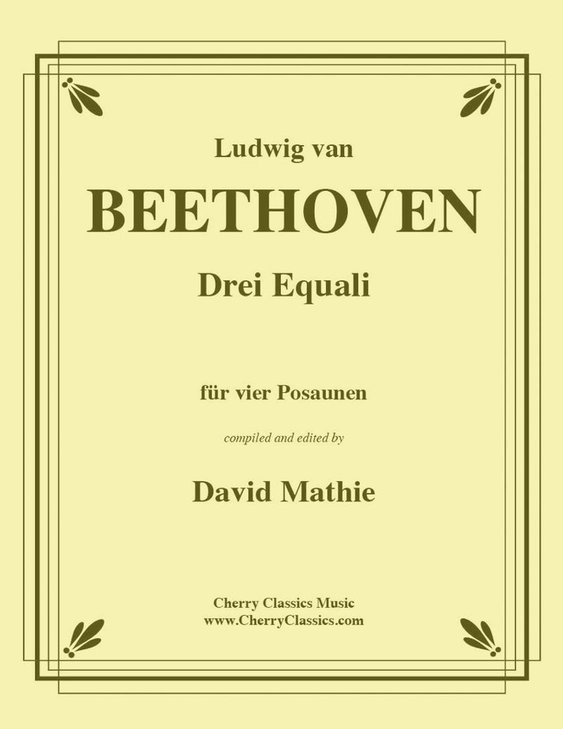 Beethoven - Drei Equali for Trombone Quartet - Cherry Classics Music