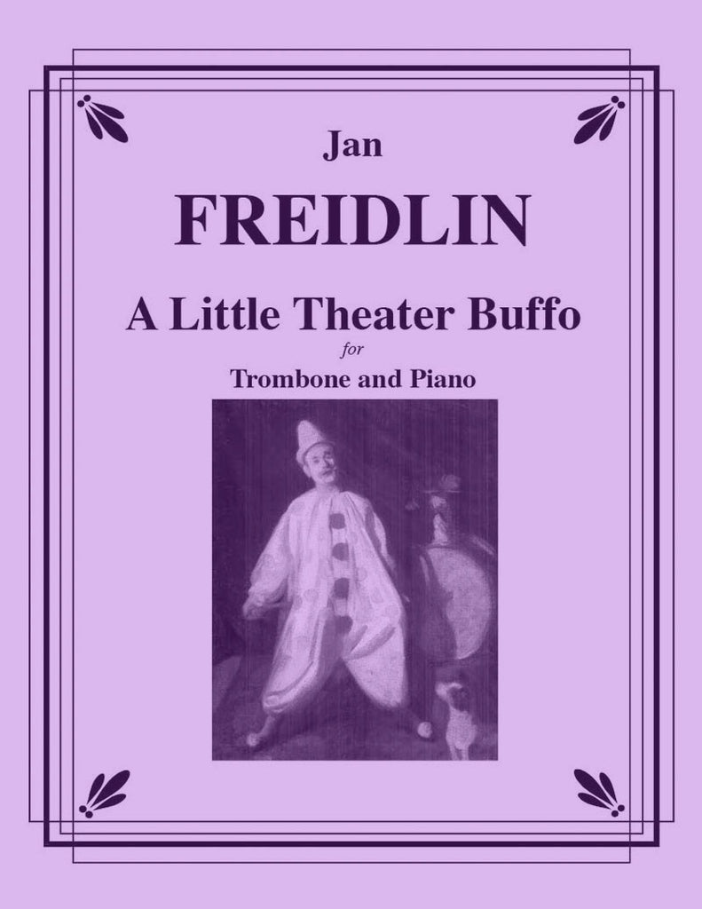 Freidlin - A Little Theater Buffo for Trombone and Piano - Cherry Classics Music