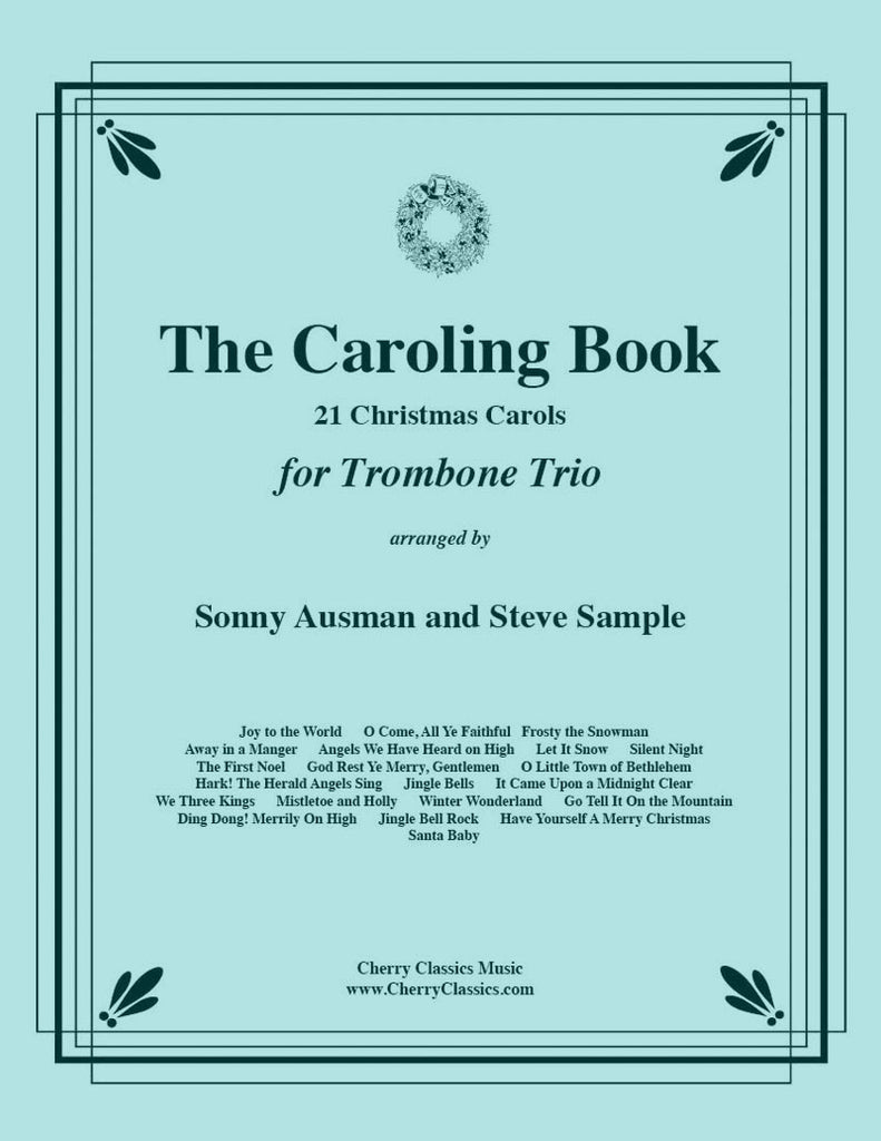 Traditional Christmas - The Caroling Book for Trombone Trio - Cherry Classics Music