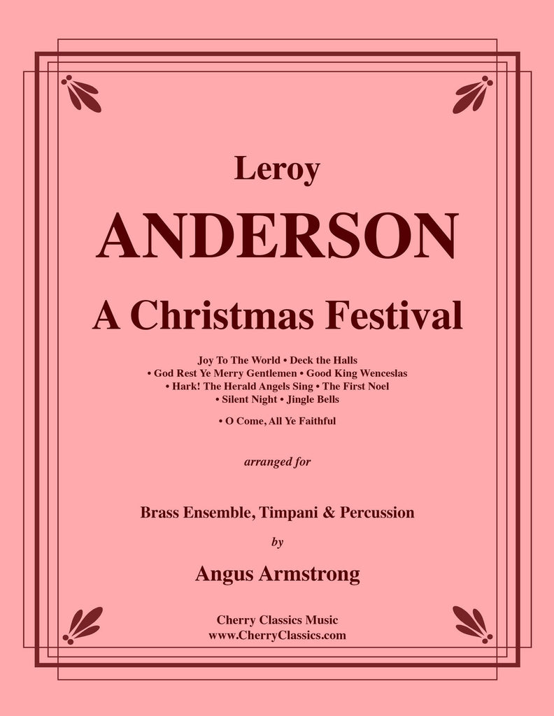 Anderson - A Christmas Festival for Brass Ensemble, Timpani and Percussion - Cherry Classics Music