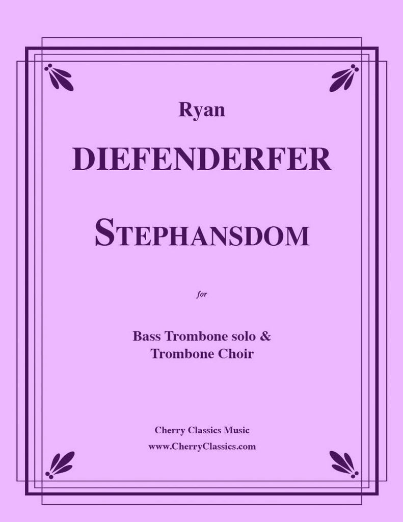 Diefenderfer - Stephansdom for Solo Bass Trombone and Trombone Choir - Cherry Classics Music