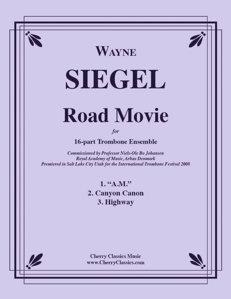 Siegel - Road Movie for 16-part Trombone Ensemble - Cherry Classics Music